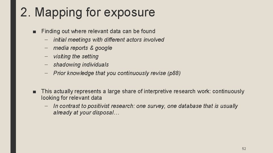 2. Mapping for exposure ■ Finding out where relevant data can be found –