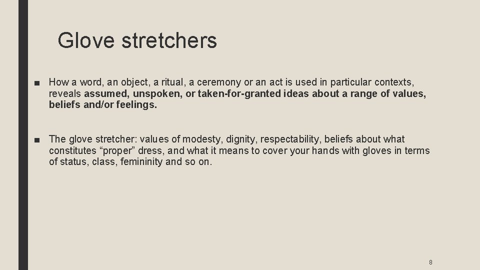 Glove stretchers ■ How a word, an object, a ritual, a ceremony or an