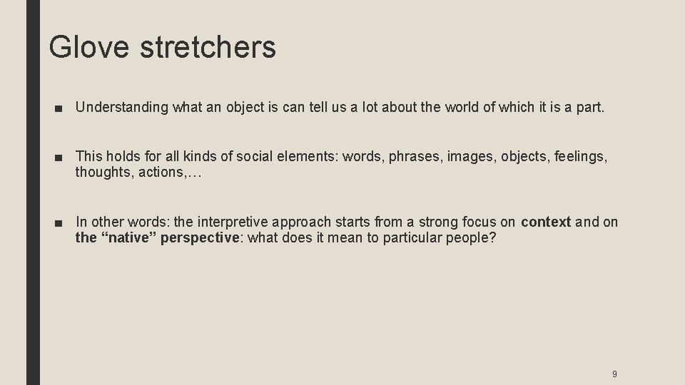 Glove stretchers ■ Understanding what an object is can tell us a lot about