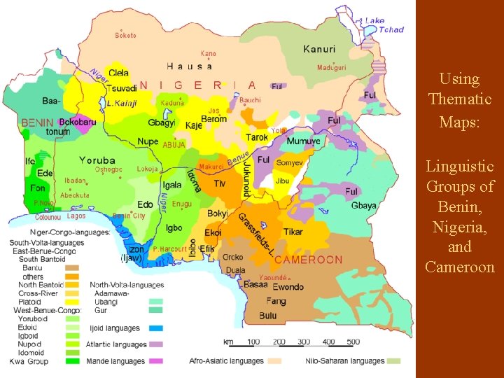  • Using Thematic Maps: Linguistic Groups of Benin, Nigeria, and Cameroon 