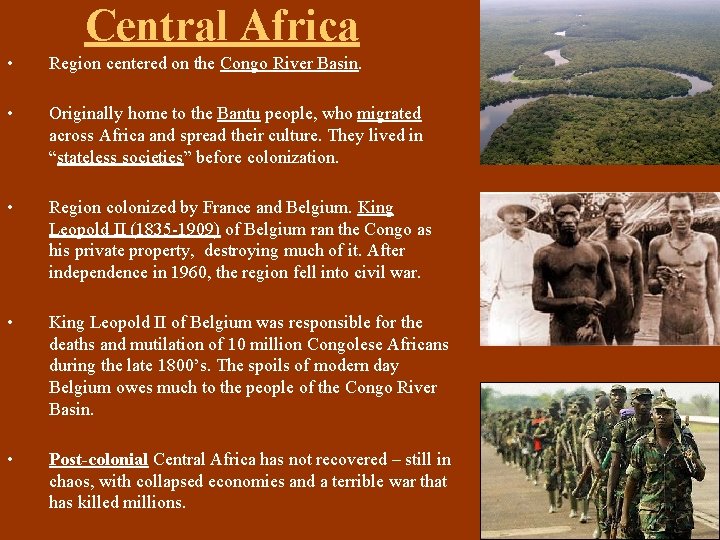 Central Africa • Region centered on the Congo River Basin. • Originally home to Central Africa • Region centered on the Congo River Basin. • Originally home to