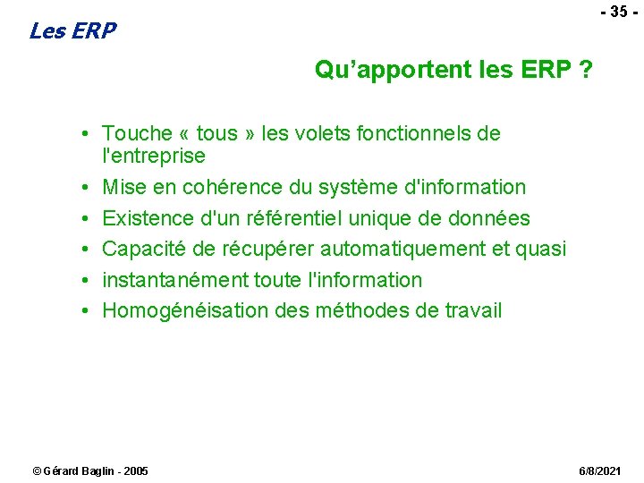 - 35 - Les ERP Qu’apportent les ERP ? • Touche « tous »