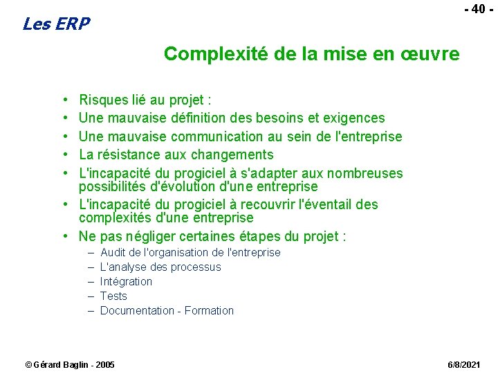 - 40 - Les ERP Complexité de la mise en œuvre • • •