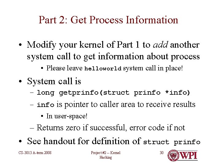 Part 2: Get Process Information • Modify your kernel of Part 1 to add