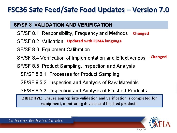 FSC 36 Safe Feed/Safe Food Updates – Version 7. 0 SF/SF 8 VALIDATION AND