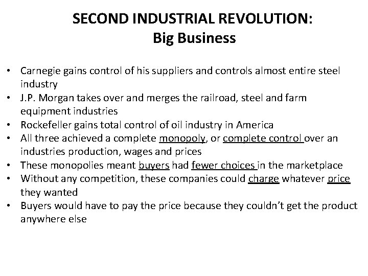 SECOND INDUSTRIAL REVOLUTION: Big Business • Carnegie gains control of his suppliers and controls