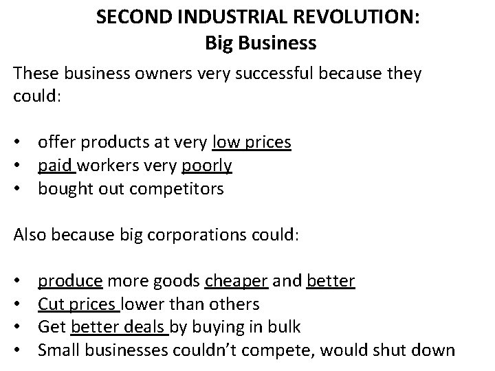 SECOND INDUSTRIAL REVOLUTION: Big Business These business owners very successful because they could: •