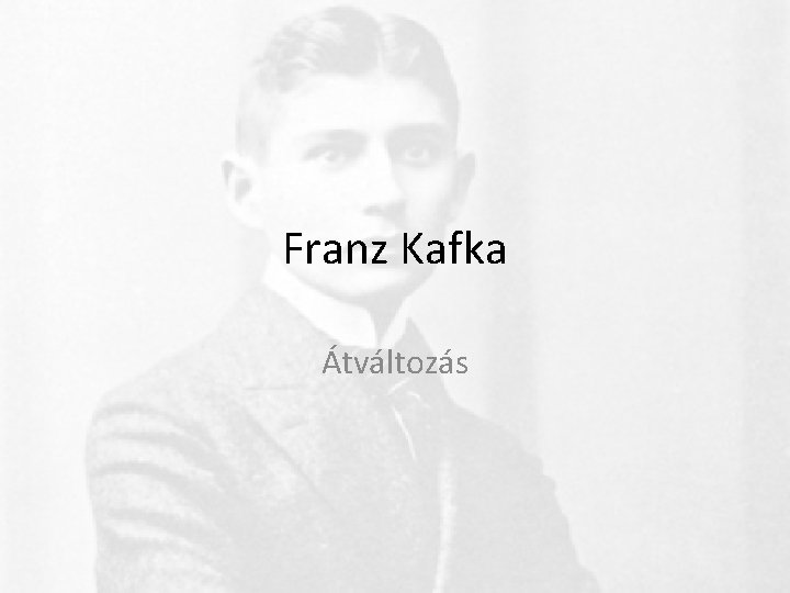 Franz Kafka Átváltozás 