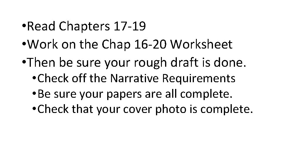  • Read Chapters 17 -19 • Work on the Chap 16 -20 Worksheet