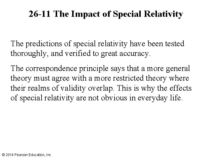 26 -11 The Impact of Special Relativity The predictions of special relativity have been