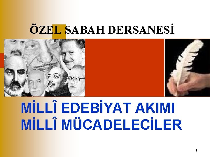 ÖZEL SABAH DERSANESİ MİLLÎ EDEBİYAT AKIMI MİLLÎ MÜCADELECİLER 1 
