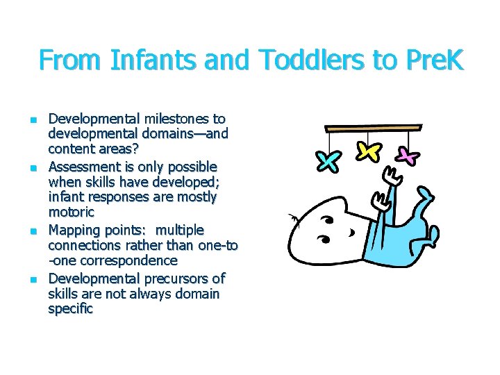 From Infants and Toddlers to Pre. K n n Developmental milestones to developmental domains—and From Infants and Toddlers to Pre. K n n Developmental milestones to developmental domains—and