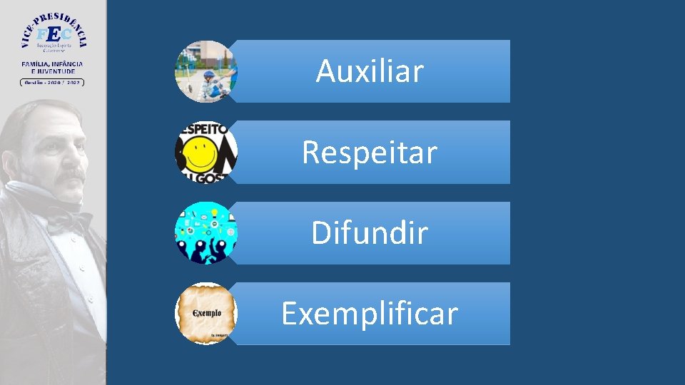 Auxiliar Respeitar Difundir Exemplificar 