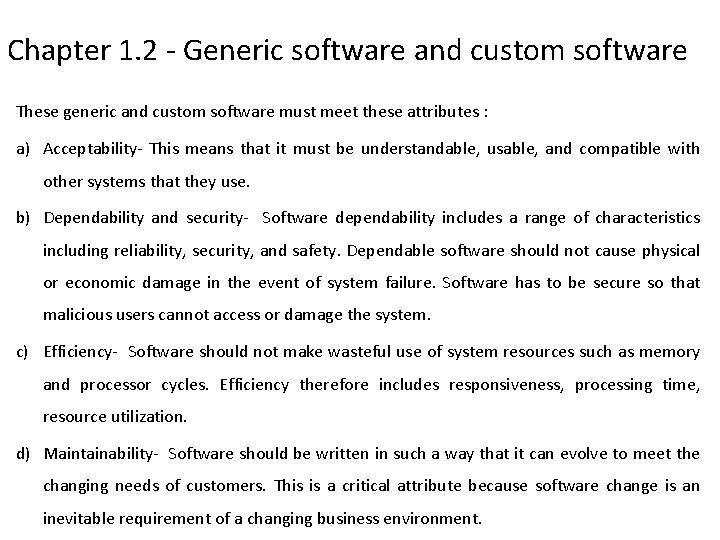 Chapter 1. 2 - Generic software and custom software These generic and custom software