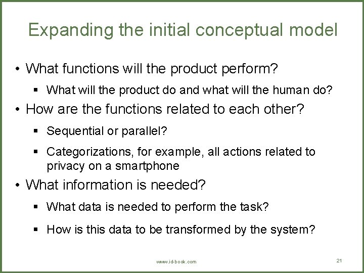 Expanding the initial conceptual model • What functions will the product perform? § What