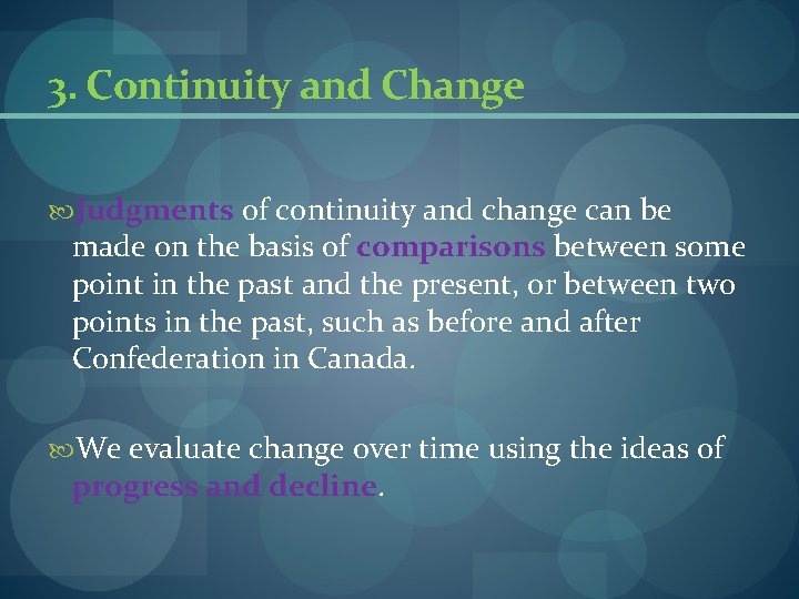 3. Continuity and Change Judgments of continuity and change can be made on the 3. Continuity and Change Judgments of continuity and change can be made on the