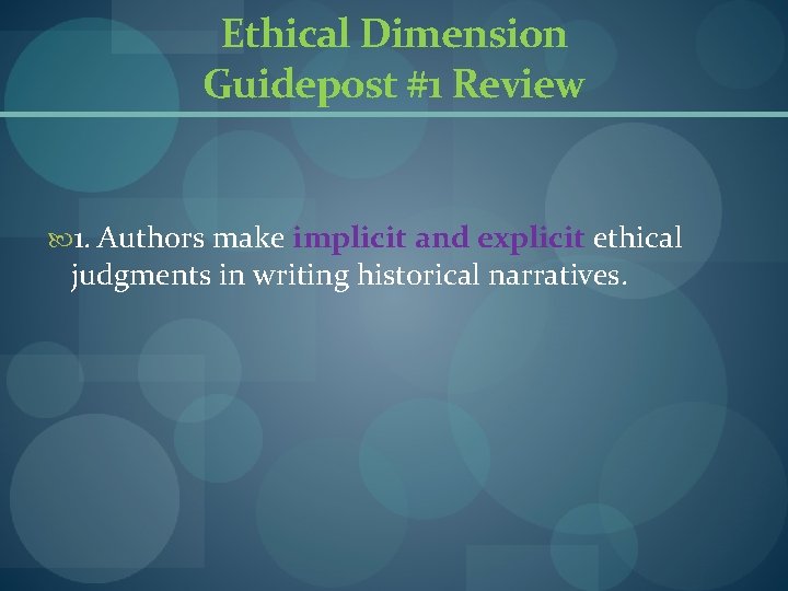 Ethical Dimension Guidepost #1 Review 1. Authors make implicit and explicit ethical judgments in Ethical Dimension Guidepost #1 Review 1. Authors make implicit and explicit ethical judgments in