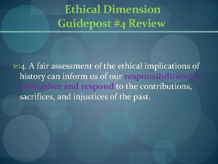 Ethical Dimension Guidepost #4 Review 4. A fair assessment of the ethical implications of Ethical Dimension Guidepost #4 Review 4. A fair assessment of the ethical implications of
