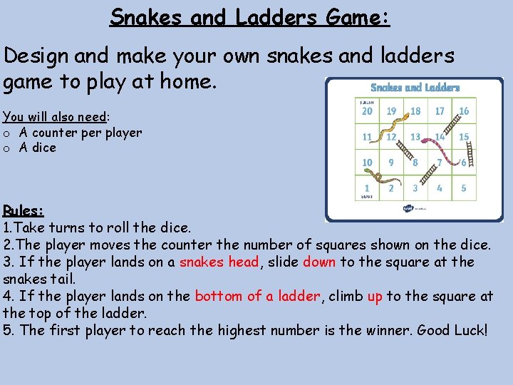 Snakes and Ladders Game: Design and make your own snakes and ladders game to