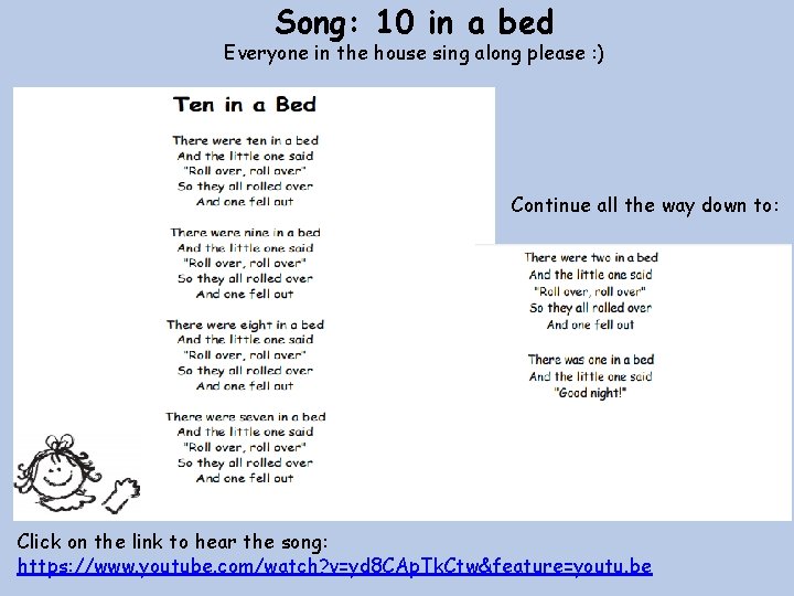Song: 10 in a bed Everyone in the house sing along please : )