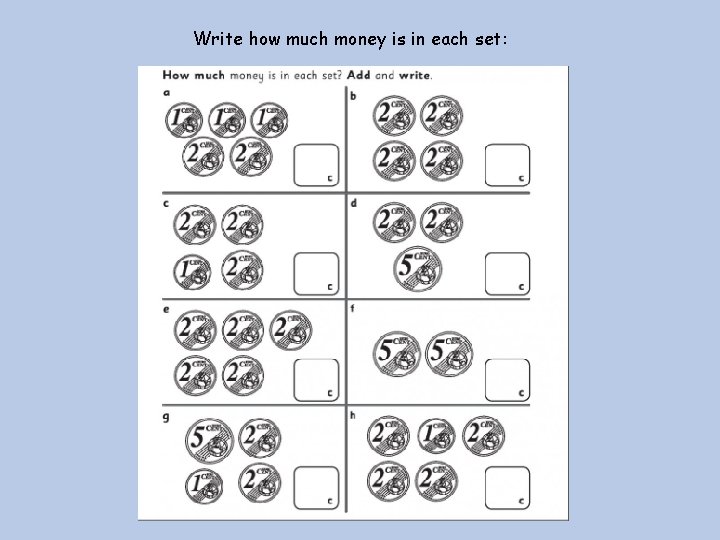 Write how much money is in each set: 