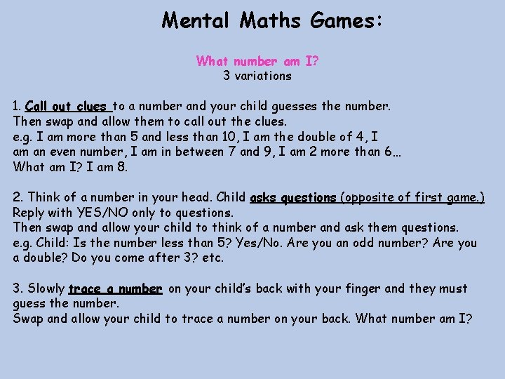 Mental Maths Games: What number am I? 3 variations 1. Call out clues to