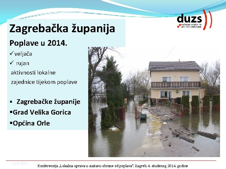 Zagrebačka županija Poplave u 2014. üveljača ü rujan aktivnosti lokalne zajednice tijekom poplave §
