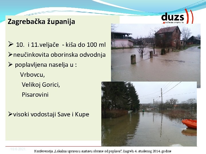 Zagrebačka županija Ø 10. i 11. veljače - kiša do 100 ml Øneučinkovita oborinska