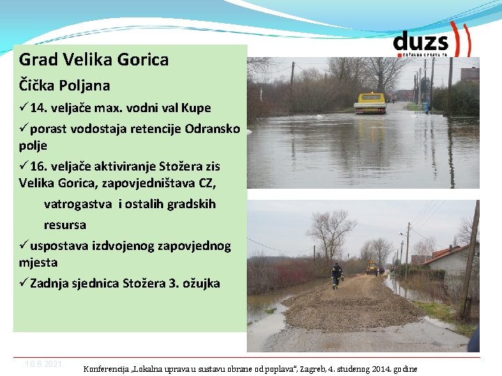 Grad Velika Gorica Čička Poljana ü 14. veljače max. vodni val Kupe üporast vodostaja