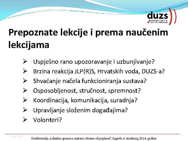 Prepoznate lekcije i prema naučenim lekcijama Ø Ø Ø Ø 10. 6. 2021. Uspješno