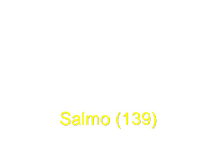 Salmo (139) 