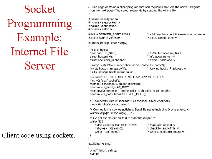 Socket Programming Example: Internet File Server 6 -6 -1 Client code using sockets. 