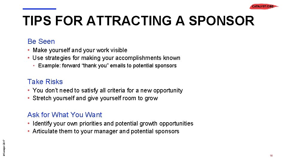 TIPS FOR ATTRACTING A SPONSOR Be Seen • Make yourself and your work visible
