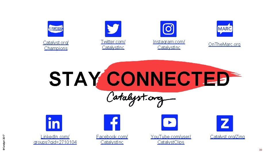 Catalyst. org/ Champions Twitter. com/ Catalyst. Inc Instagram. com/ Catalyst. Inc On. The. Marc.