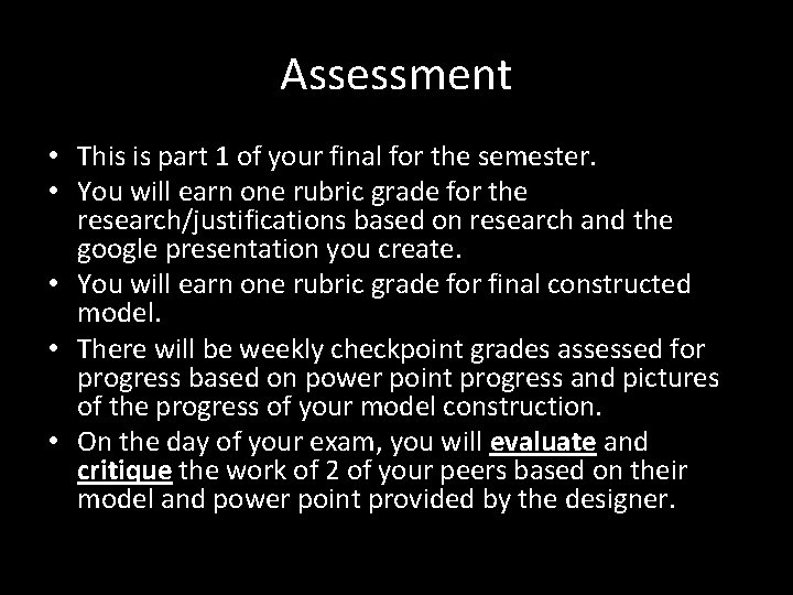 Assessment • This is part 1 of your final for the semester. • You