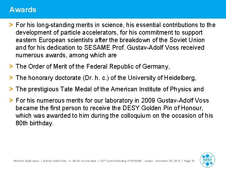 Awards > For his long-standing merits in science, his essential contributions to the development