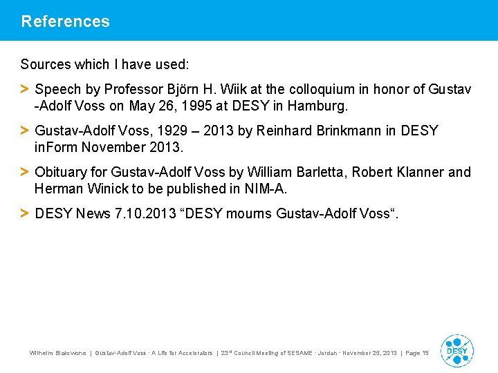 References Sources which I have used: > Speech by Professor Björn H. Wiik at