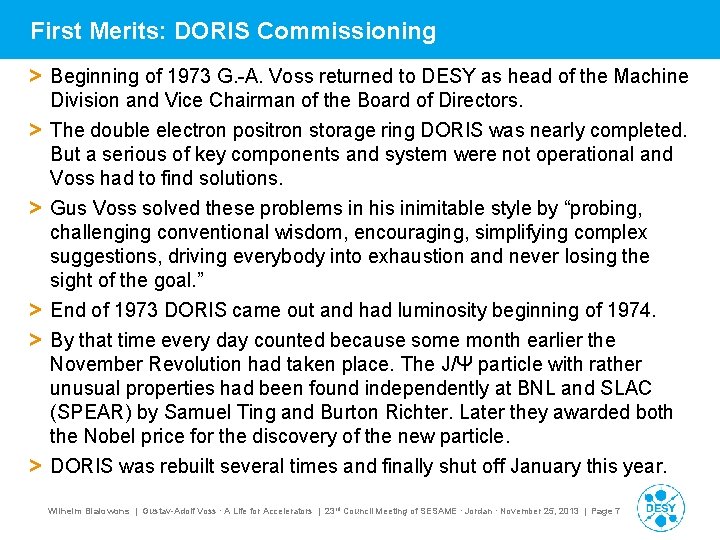 First Merits: DORIS Commissioning > Beginning of 1973 G. -A. Voss returned to DESY