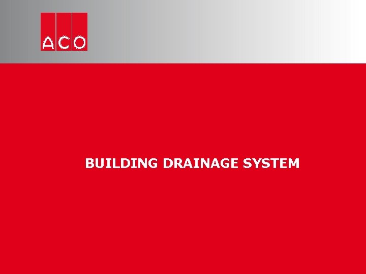 BUILDING DRAINAGE SYSTEM 