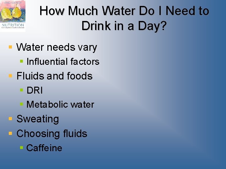 How Much Water Do I Need to Drink in a Day? § Water needs