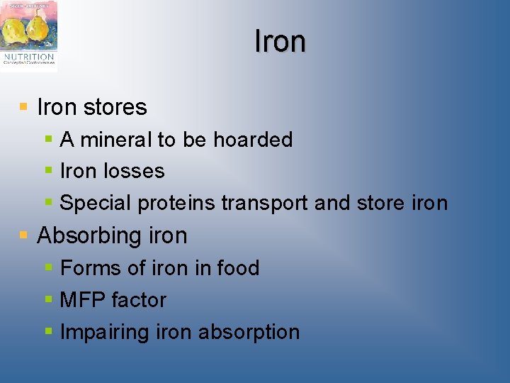 Iron § Iron stores § A mineral to be hoarded § Iron losses §