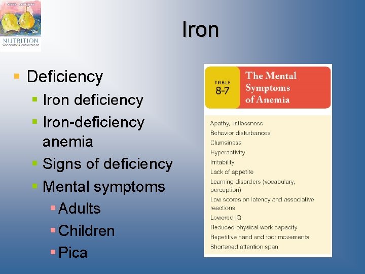 Iron § Deficiency § Iron deficiency § Iron-deficiency anemia § Signs of deficiency §