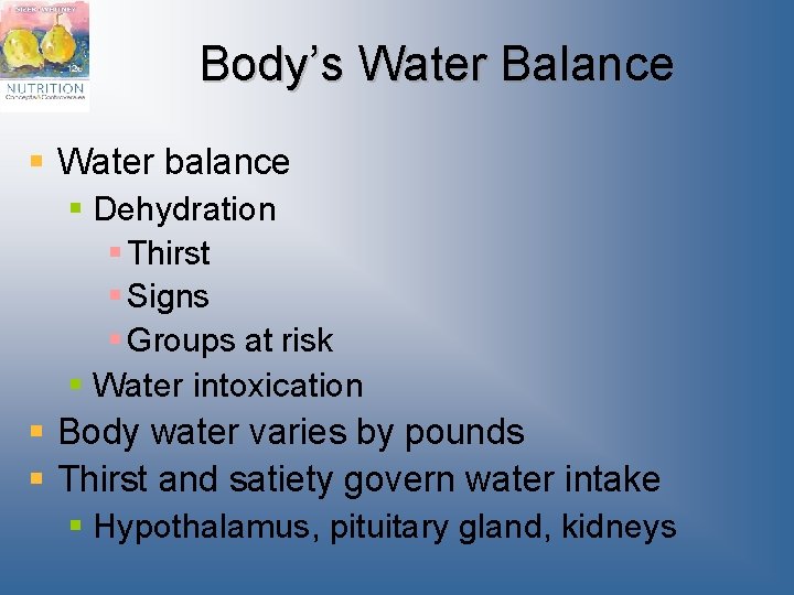 Body’s Water Balance § Water balance § Dehydration § Thirst § Signs § Groups