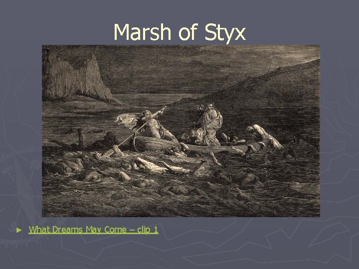 Marsh of Styx ► What Dreams May Come – clip 1 