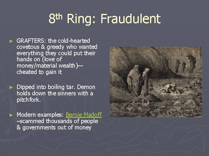 th 8 Ring: Fraudulent ► GRAFTERS: the cold-hearted covetous & greedy who wanted everything