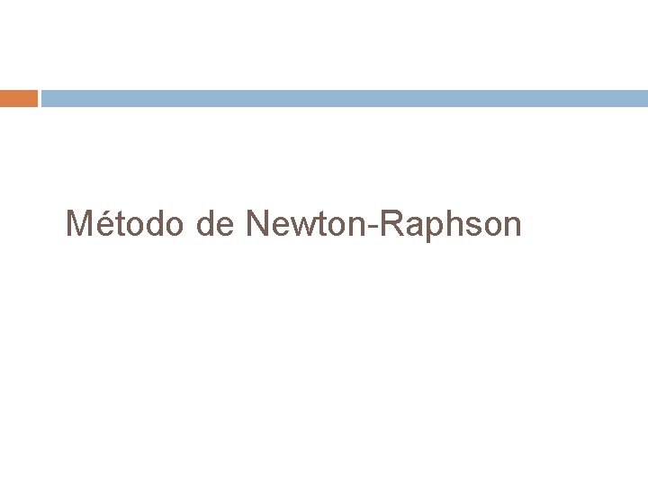 Método de Newton-Raphson 