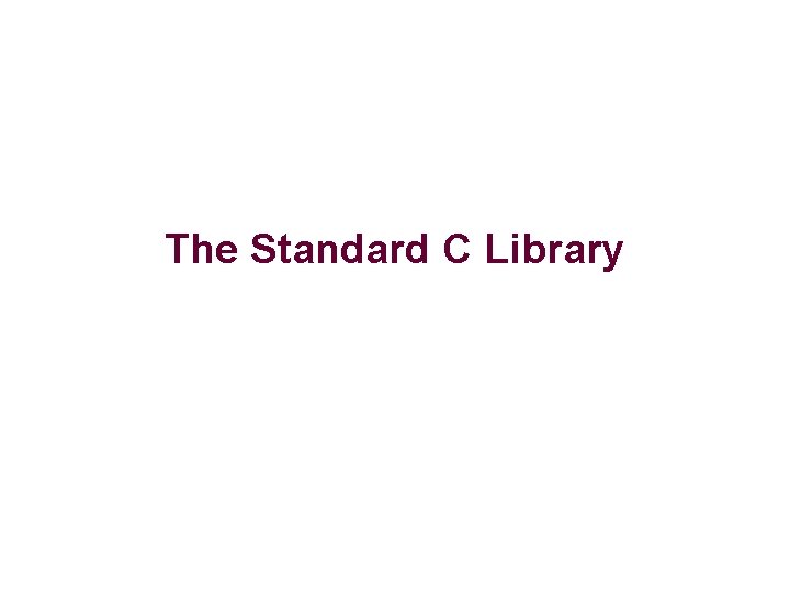 The Standard C Library 