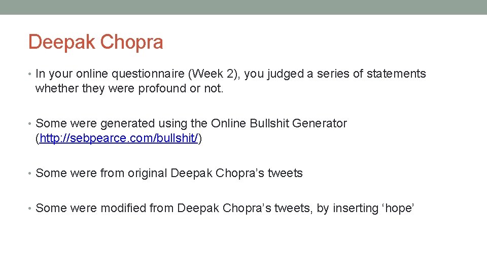 Deepak Chopra • In your online questionnaire (Week 2), you judged a series of