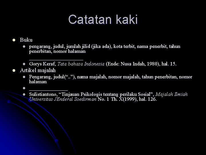 Catatan kaki l Buku l l l pengarang, judul, jumlah jilid (jika ada), kota