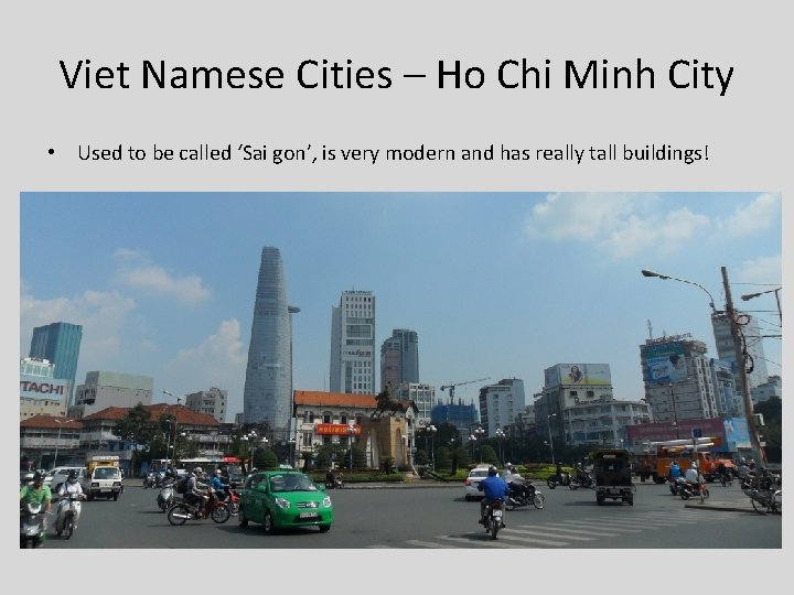 Viet Namese Cities – Ho Chi Minh City • Used to be called ‘Sai